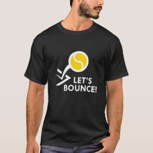 Let's Bounce T-Shirt