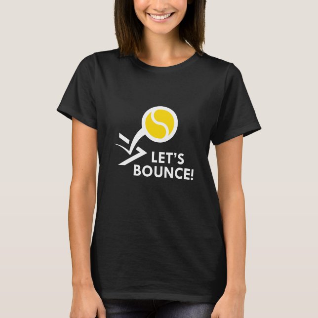 Let's Bounce T-Shirt (Front)