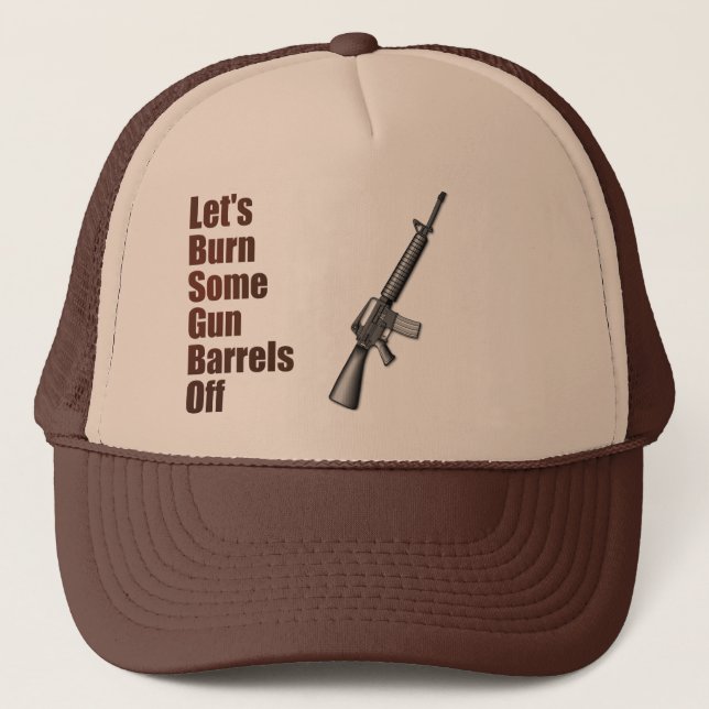 Let's burn some gun barrels off trucker hat (Front)