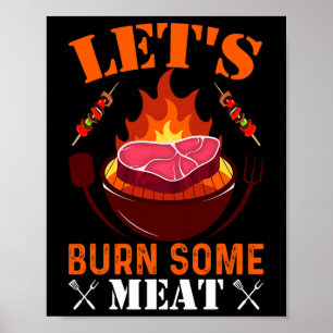 Let's Burn Some Meat  Poster