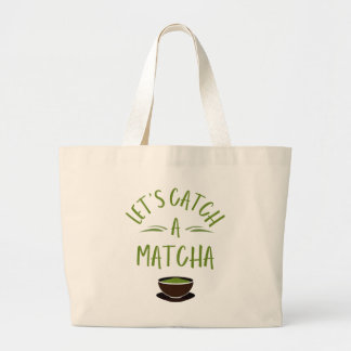 "Lets Catch a matcha" Printed matcha lover totebag Large Tote Bag