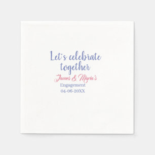 Let's celebrate together engagement party namdate  napkin