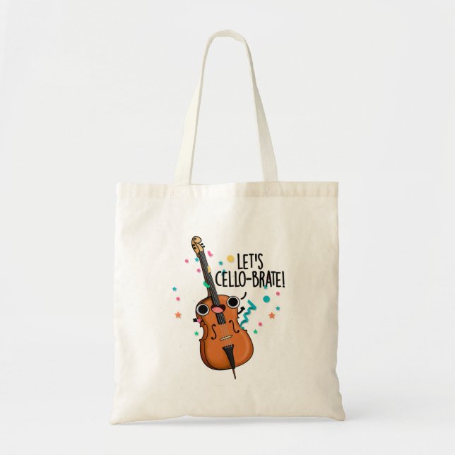 Let's Cello-brate Cute Celeberating Cello Pun Tote Bag (Front)