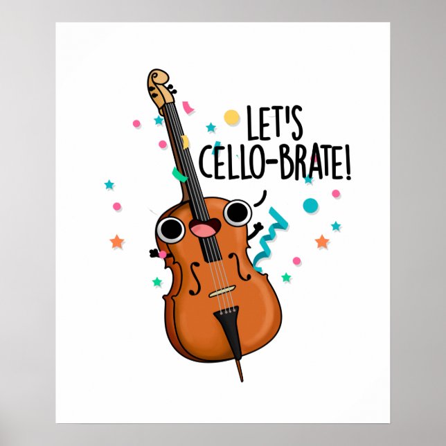 Let's Cello-brate Funny Celeberating Cello Pun Poster (Front)