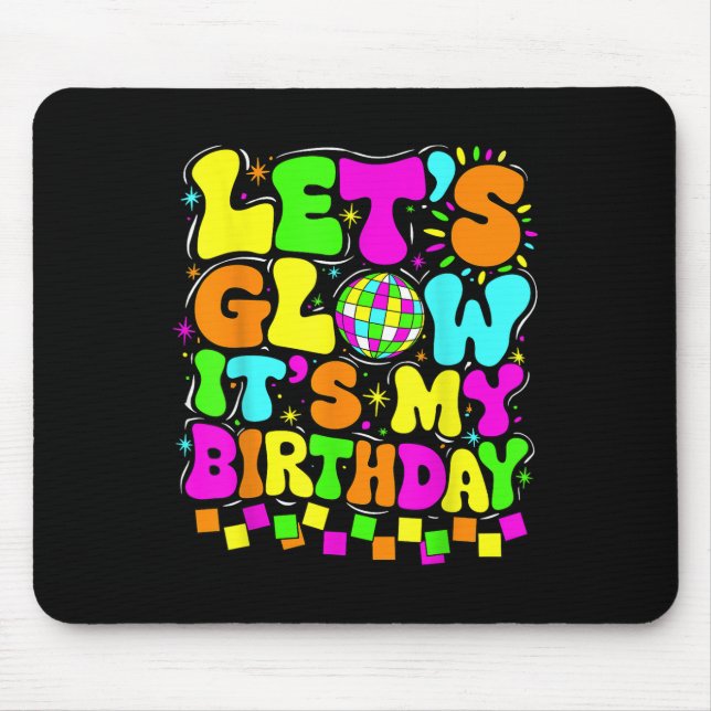 Lets Crazy Its My Birthday Party Glowing 80s Group Mouse Pad (Front)