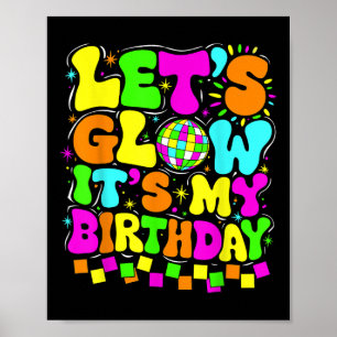 Lets Crazy Its My Birthday Party Glowing 80s Group Poster