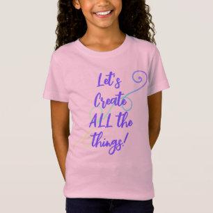 Let's Create ALL The Things! Rainbow Kid's T-Shirt