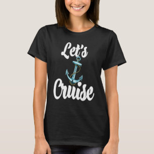 Let's Cruise Anchor Women Anchor Cruise 1 T-Shirt