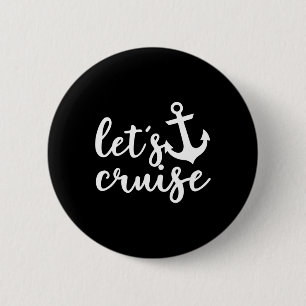Let's Cruise Family Vacation Couples Anchor Boat  6 Cm Round Badge
