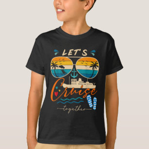 Lets Cruise Together Family Vacation Couples Ancho T-Shirt