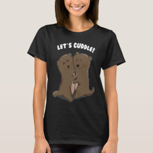 Let's Cuddle Each Otter Couple Heart Valentines D T-Shirt