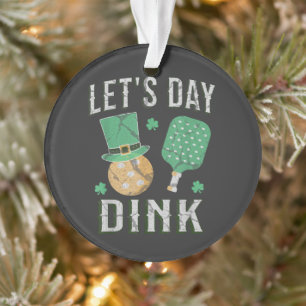 Let's day dink funny pickleball  ornament