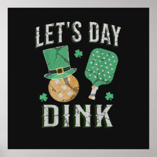 Let's day dink funny pickleball poster