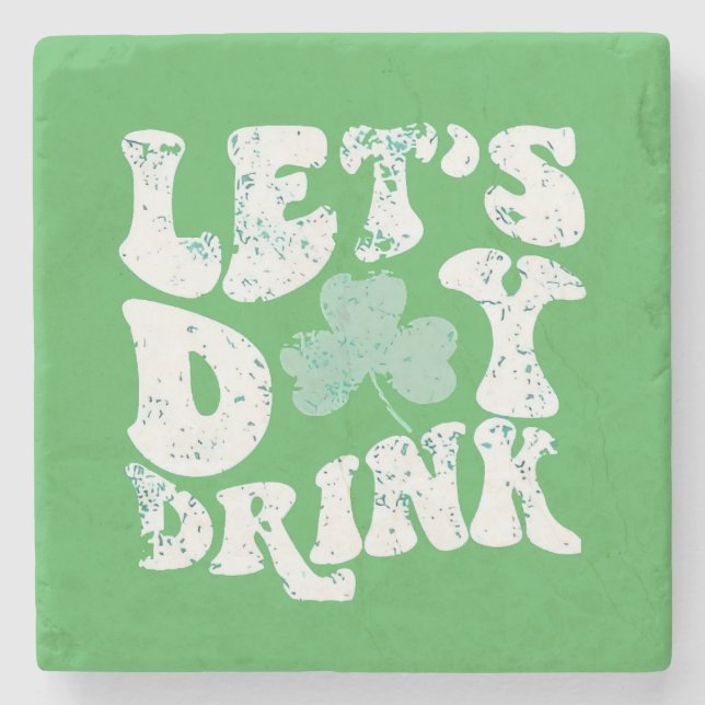 Let's Day Drink St Patrick Paddy Lucky Charm Stone Coaster (Front)