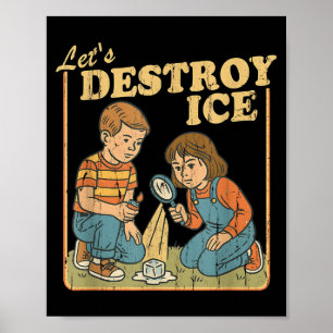 Let's destroy ice, immigration rights, protest poster