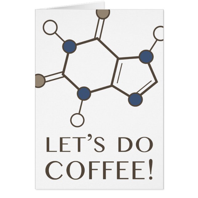 let's do coffee (caffeine molecule) (Front)