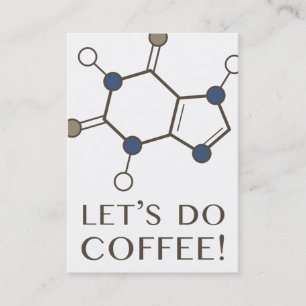 let's do coffee (caffeine molecule) business card