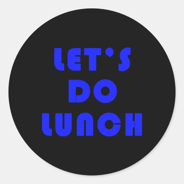 Let'S Do Lunch Classic Round Sticker (Front)