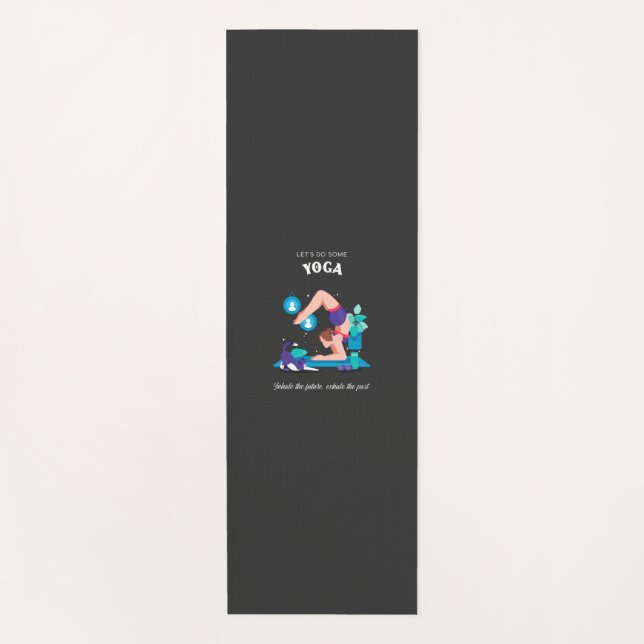 Lets Do Some Yoga Inhale The Future, Exhale The Pa Mat (Front)