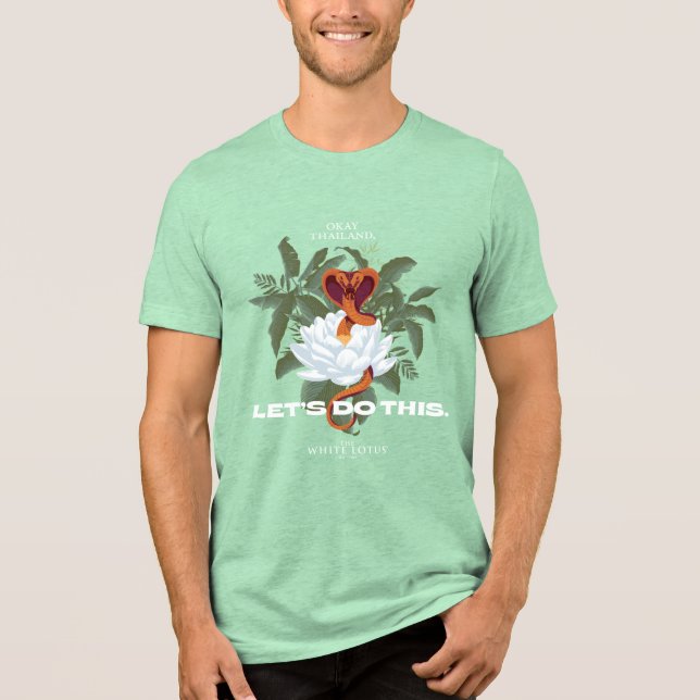 "Let's Do This" Cobra - The White Lotus Tri-Blend Shirt (Front)