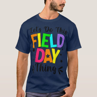 Let's Do This Field Day Thing Colors Field Day Tea T-Shirt