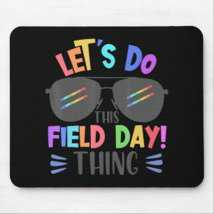 Let's Do This Field Day Thing Colours Quote Sungla Mouse Pad