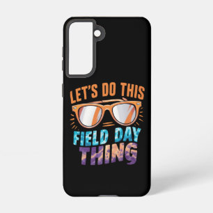 Let's Do This Field Day Thing Sunglasses Teacher  Samsung Galaxy Case