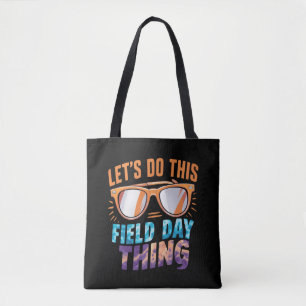 Let's Do This Field Day Thing Sunglasses Teacher  Tote Bag