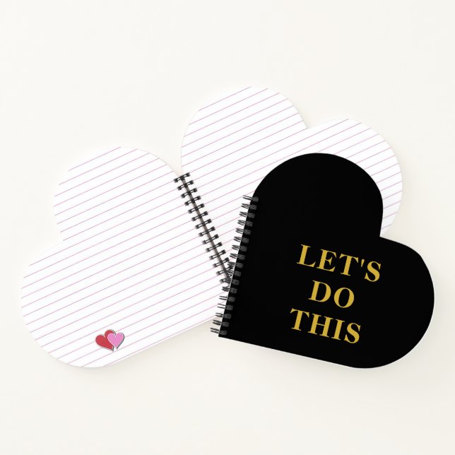 Let's Do This - Heart Shaped Spiral Bound Notebook (Inside)