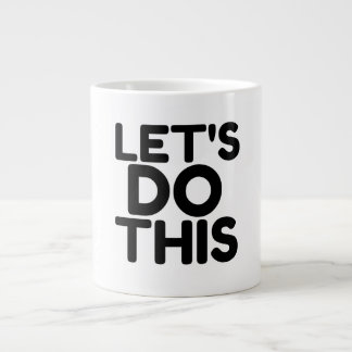 LET'S DO THIS LARGE COFFEE MUG