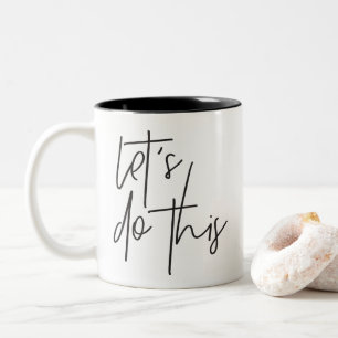 LET'S DO THIS modern hand lettered type black Two-Tone Coffee Mug