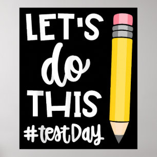 Lets Do This Test Day State Testing Motivational Poster