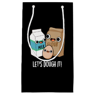 Let's Dough It Funny Baking Pun Dark BG Small Gift Bag