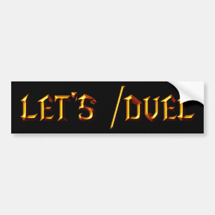 Let's /Duel Bumper Sticker