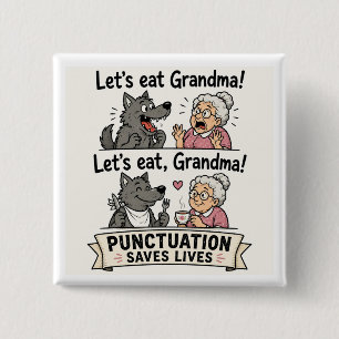 Lets Eat Grandma Punctuation Saves Lives 15 Cm Square Badge