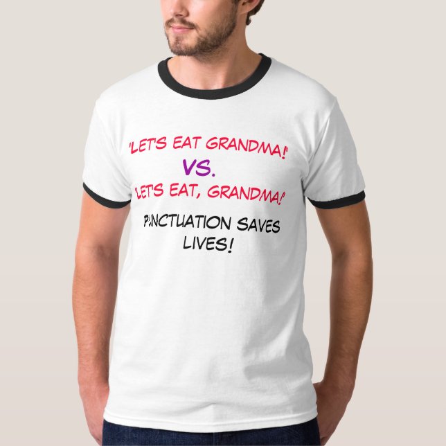 'Let's eat grandma!', Vs., 'Let's eat, grandma!... T-Shirt (Front)