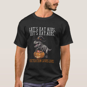 Lets Eat Kids Dinosaur Zombie Trick Treat Dinosaur T-Shirt