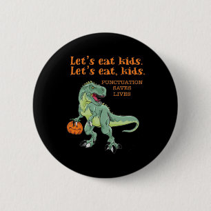 Let's Eat Kids Funny Cool Halloween Teachers 6 Cm Round Badge