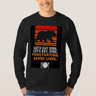Let's Eat Kid's Let's Eat Kids Punctuation Saves L T-Shirt