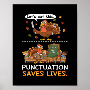 Lets Eat Kids Punctuation Funny Thanksgiving Teach Poster