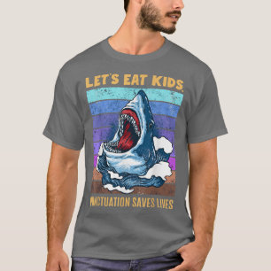 Lets Eat Kids Punctuation Saves Lives Funny Shark  T-Shirt