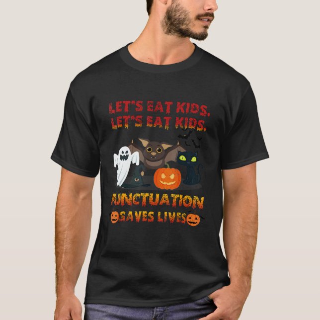 Let's Eat Kids Punctuation Saves Lives Grammar T-Shirt (Front)