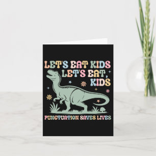 Lets Eat Kids Punctuation Saves Lives Grammar Teac Card