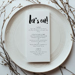 Let's Eat Modern Bold Brush Lettering Wedding Menu<br><div class="desc">Add a touch of style to your wedding reception or any celebration with our Let’s Eat Modern Bold Brush Lettering Menu. Featuring bold brush lettering and a sleek, minimalist design, this menu is perfect for couples, birthday parties, or anyone looking to add a modern flair to their event. Fully customisable,...</div>