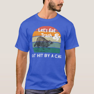 Lets Eatrash Get Hit By A Car boy T-Shirt
