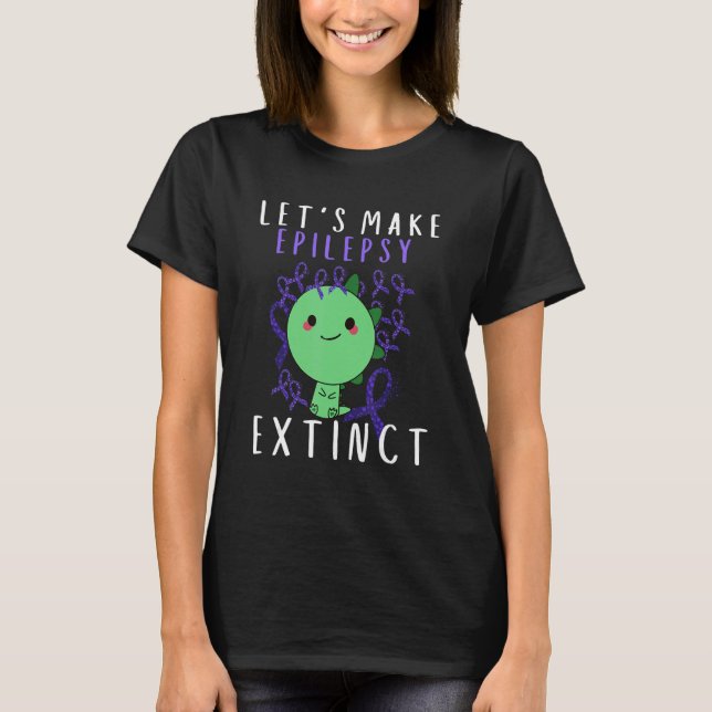 Lets Epilepsy Extinct Kid Mom Dad Epilepsy Awarene T-Shirt (Front)