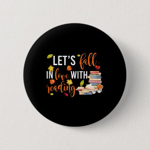 Let's Fall In Love With Reading Fun Books Lovers 6 Cm Round Badge