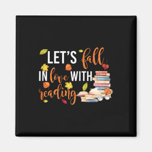 Let's Fall In Love With Reading Fun Books Lovers Magnet