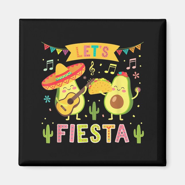 Let's fiesta 5 cinco de mayo cute avocadoLet's fie Magnet (Front)