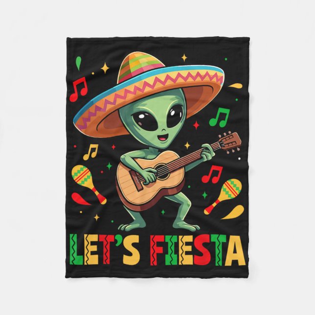 Lets Fiesta Alien Sombrero Cinco De Mayo Mexican B Fleece Blanket (Front)